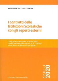 Immagine copertina libro I contratti delle istituzioni scolastiche con gli esperti esterni. Come gestire procedure, criteri e limiti dell'attività negoziale dopo il DI n. 129/2018 senza fare confusione con gli appalti