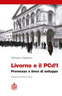 Immagine copertina libro Livorno e il PCd'I. Premesse e linee di sviluppo