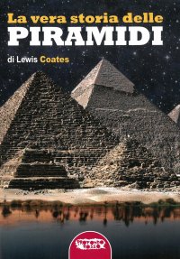 Immagine copertina libro La vera storia delle piramidi