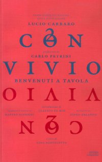 Immagine copertina libro Convivio. Benvenuti a tavola. Venti storie dei maestri della convivialità