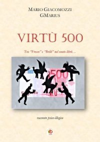 Immagine copertina libro Virtù 500. Tra «Fresco» e «Brilò» nel vuoto librò...