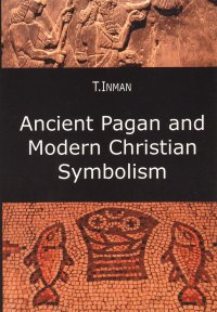 Immagine copertina libro Ancient pagan and modern christian symbolism