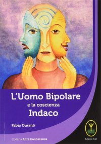 Immagine copertina libro L'uomo bipolare e la coscienza indaco