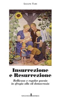 Immagine copertina libro Insurrezione e resurrezione. Bellicosa e regolar poesia in sfregio alla vil democrazia. Nuova ediz.