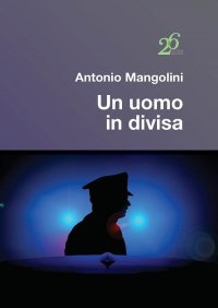 Immagine copertina libro Un uomo in divisa