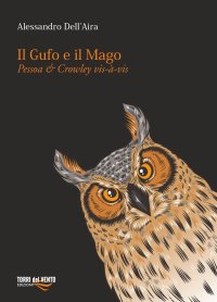 Immagine copertina libro Il gufo e il mago. Pessoa e Crowley vis-à-vis