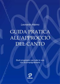 Immagine copertina libro Guida pratica all’approccio del canto. Studi progressivi per tutte le voci con accompagnamento