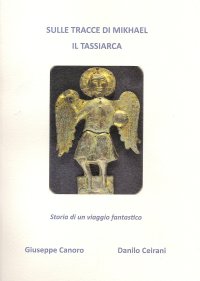 Immagine copertina libro Sulle tracce di Mikhael il Tassiarca. Storia di un viaggio fantastico