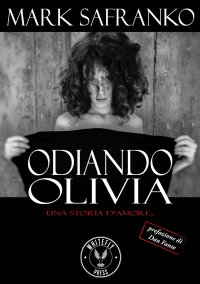 Immagine copertina libro Odiando Olivia. Una storia d'amore...