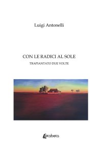 Immagine copertina libro Con le radici al sole. Trapiantato due volte