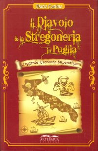 Immagine copertina libro Il diavolo e la stregoneria in Puglia. Leggende, cronache, superstizioni