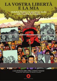 Immagine copertina libro La vostra libertà e la mia. Abdullah Öcalan e la questione curda nella Turchia di Erdogan