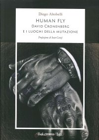 Immagine copertina libro Human fly. David Cronenberg e i luoghi della mutazione