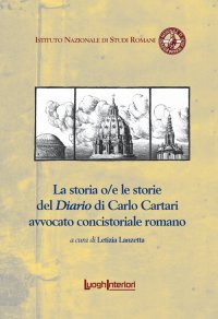 Immagine copertina libro La storia o/e le storie del Diario di Carlo Cartari avvocato concistoriale romano