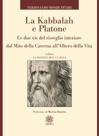 Immagine copertina libro La Kabbalah e Platone. Le due vie del risveglio interiore dal Mito della caverna all’Albero della vita