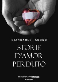 Immagine copertina libro Storie d'amor perduto. Nuova ediz.