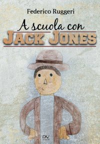Immagine copertina libro A scuola con Jack Jones