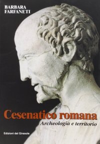 Immagine copertina libro Cesenatico romana. Archeologia e territorio