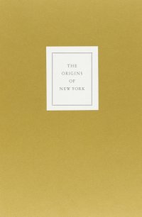 Immagine copertina libro The origins of New York. Commentary to the facsimile edition of «Nieuw Amsterdam». Ediz. illustrata