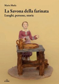 Immagine copertina libro La Savona della farinata. Luoghi, persone, storia