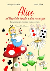 Immagine copertina libro Alice nel paese della filosofia e altre meraviglie