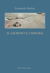 Immagine copertina libro Il giorno e l'amore