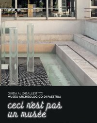 Immagine copertina libro Guida al (disallestito) Museo Archeologico di Paestum. Ceci n'est pas un musée