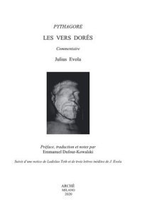 Immagine copertina libro Les vers dorés de Pythagore. Suivis d'une notice de Ladislao Toth et de trois lettres inédites de J. Evola. Ediz. critica