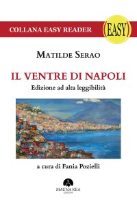Immagine copertina libro Il ventre di Napoli. Ediz. ad alta leggibilità
