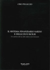 Immagine copertina libro Il sistema finanziario sardo e delle due Sicilie. Un confronto alla luce delle moderne teorie finanziarie