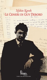 Immagine copertina libro Le ceneri di Guy Debord