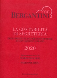 Immagine copertina libro Bergantini. La contabilità di segreteria degli Istituti e Scuole di Istruzione di ogni ordine e grado