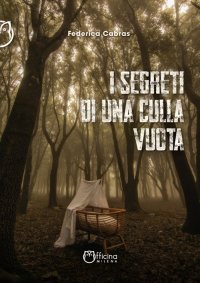 Immagine copertina libro I segreti di una culla vuota. Nuova ediz.