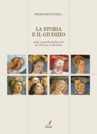 Immagine copertina libro La storia e il giudizio nella cappella Bellincini del Duomo di Modena