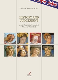 Immagine copertina libro La storia e il giudizio nella cappella Bellincini del Duomo di Modena. Ediz. inglese