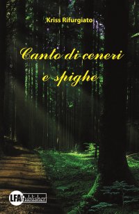 Immagine copertina libro Canto di ceneri e spighe