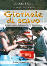 Immagine copertina libro Giornate di scavo. Romanzo ispirato al sito paleolitico di Grotta Paglicci