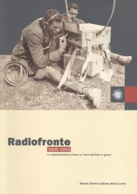 Immagine copertina libro Radiofronte 1935-1945. Le radiotrasmissioni militari sui fronti dell'Italia in guerra