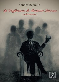 Immagine copertina libro La confessione di Monsieur Laurens e altri racconti