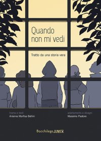 Immagine copertina libro Quando non mi vedi. Tratto da una storia vera