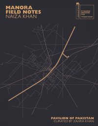 Immagine copertina libro Naiza Khan: Manora Field Notes. Ediz. illustrata