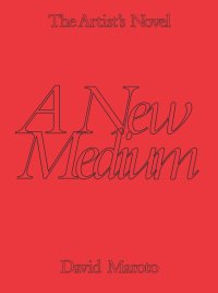 Immagine copertina libro The Artist’s Novel. Vol. 1: A New Medium