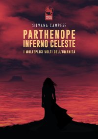 Immagine copertina libro Parthenope Inferno Celeste. I molteplici volti dell'umanità