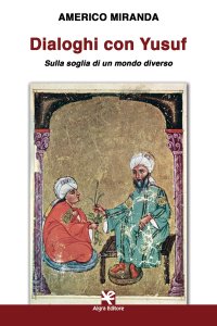 Immagine copertina libro Dialoghi con Yusuf. Sulla soglia di un mondo diverso