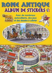 Immagine copertina libro Ancient Rome. Sticker album. Ediz. francese