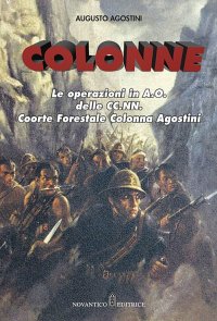 Immagine copertina libro Colonne. Le operazioni in A.O. delle CC.NN. Coorte Forestale Colonna Agostini. Nuova ediz.