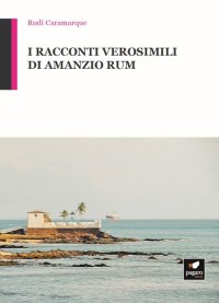 Immagine copertina libro I racconti verosimili di Amanzio Rum. Con Segnalibro
