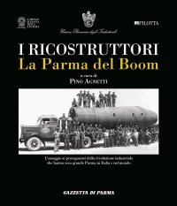 Immagine copertina libro I ricostruttori. La Parma del boom