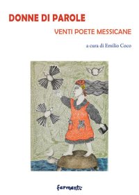 Immagine copertina libro Donne di parole. Venti poete messicane. Testo spagnolo a fronte. Ediz. bilingue