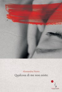 Immagine copertina libro Qualcosa di me non esiste